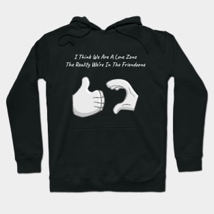 A friendzone quote Hoodie